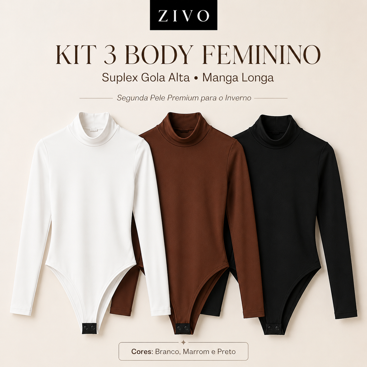 Kit 3 Body Feminino Zivo Suplex Gola Alta//Manga Longa